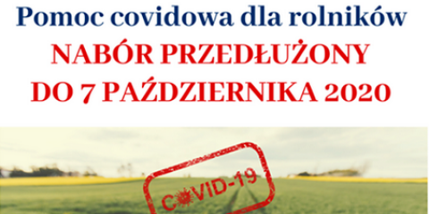 Przedłużony termin naboru wniosków dla rolników poszkodowanych przez COVID-19