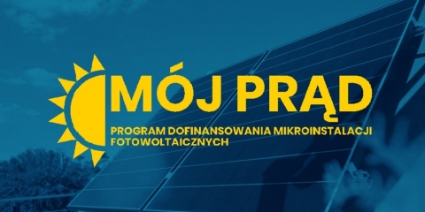 Mój Prąd 6.0 - nowa edycja programu dofinansowania instalacji fotowoltaicznych