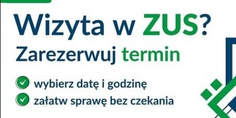 Masz sprawę w ZUS? – zarezerwuj wizytę na wybrany dzień i godzinę