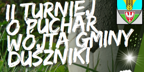 II Turniej o Puchar Wójta Gminy Duszniki