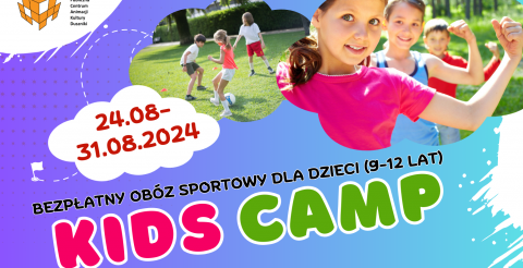 KIDS CAMP - bezpłatny obóz sportowy dla dzieci 9-12 lat, 24-31 sierpnia